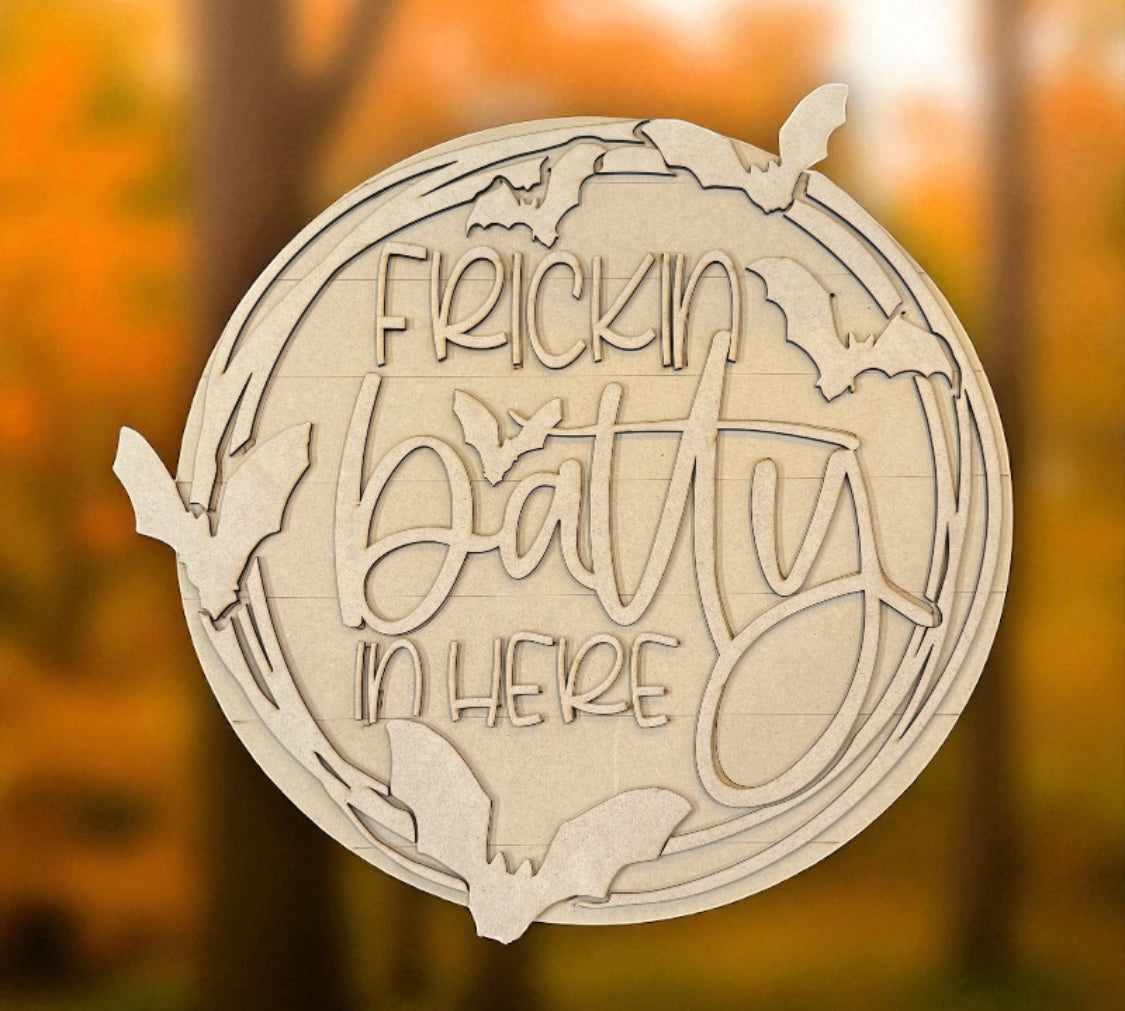 Frickin Batty in Here Door Hanger