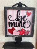 Be Mine Interchangeable Tabletop Sitter DIY Craft