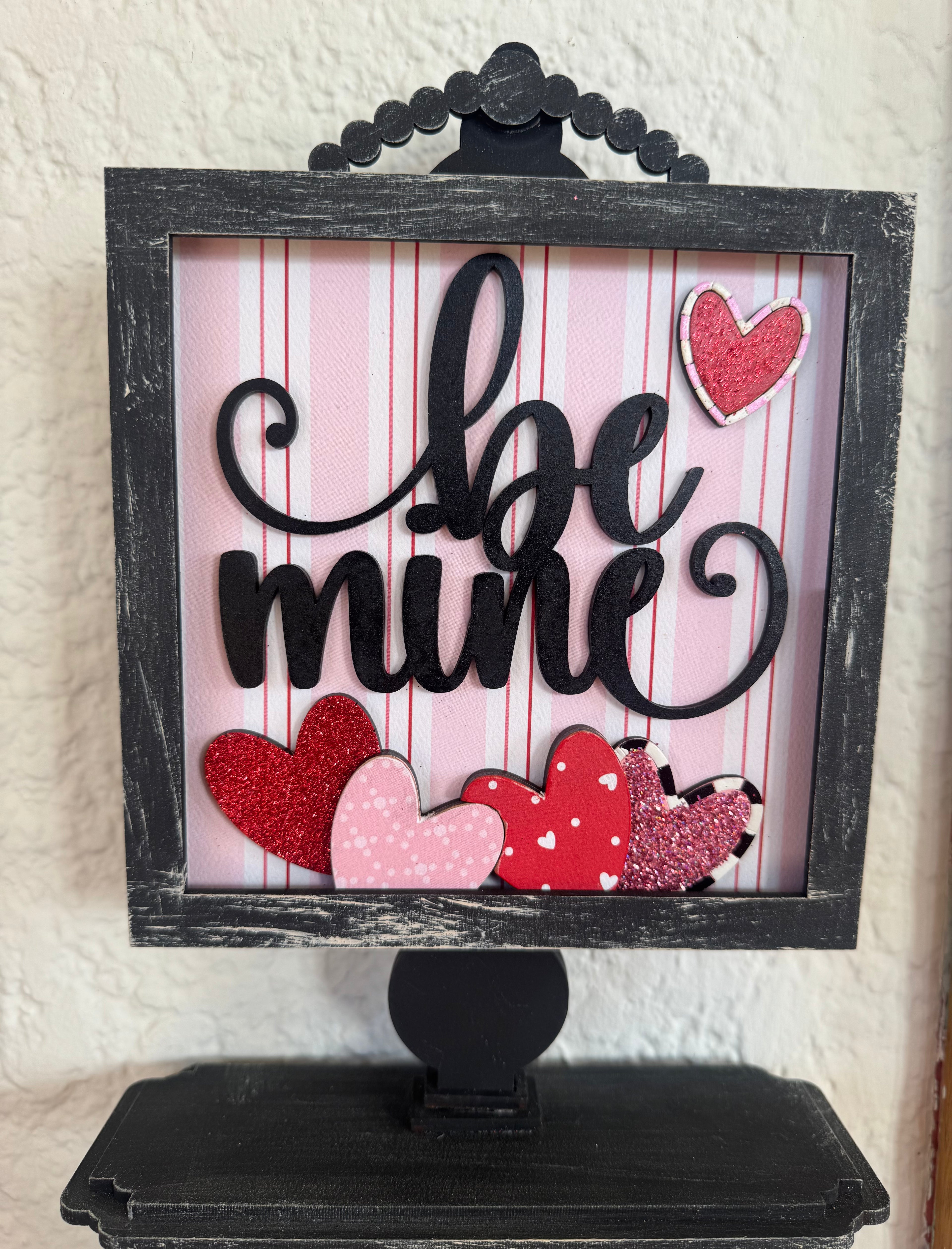 Be Mine Interchangeable Tabletop Sitter DIY Craft
