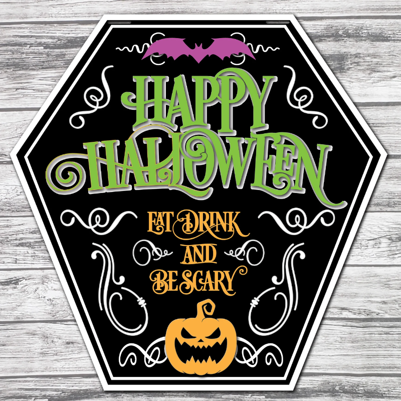 Happy Halloween Eat Drink and be scary Door Hanger