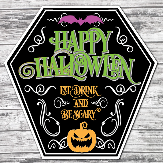 Happy Halloween Eat Drink and be scary Door Hanger